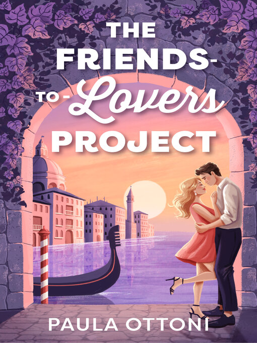 Title details for The Friends-to-Lovers Project by Paula Ottoni - Available